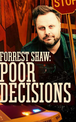 Forrest Shaw: Poor Decisions