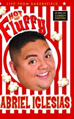 Gabriel Iglesias: Hot and Fluffy