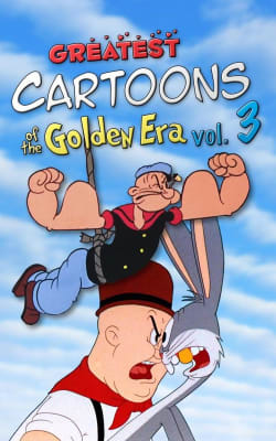 Greatest Cartoons of the Golden Era Vol 3