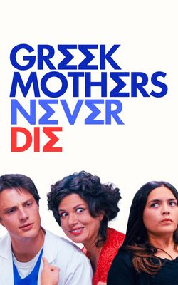 Greek Mothers Never Die