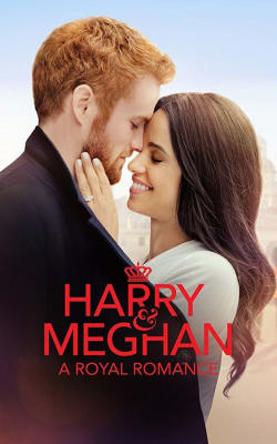 Harry & Meghan: A Royal Romance