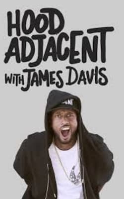 Hood Adjacent with James Davis - Season 01