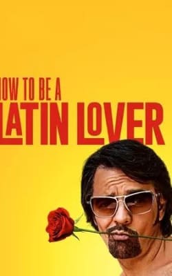 How to Be a Latin Lover