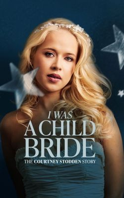 I Was a Child Bride: The Courtney Stodden Story-HD