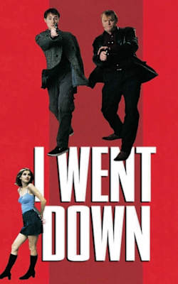 I Went Down I Went Down