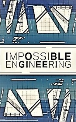 Impossible Engineering - Season 4