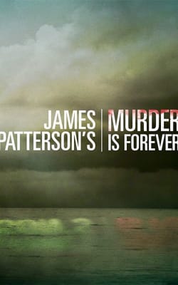 James Patterson's Murder Is Forever - Season 1