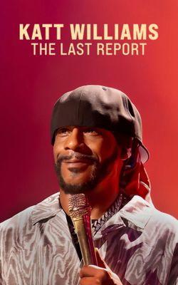 Katt Williams: The Last Report