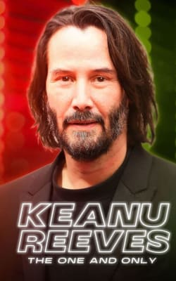 Keanu Reeves: The One and Only