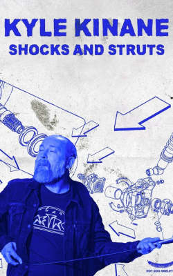 Kyle Kinane: Shocks & Struts