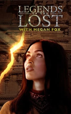 Legends of the Lost with Megan Fox - Season 1
