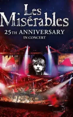 Les Misérables in Concert: The 25th Anniversary