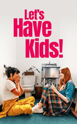 Let's Have Kids!-HD