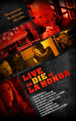 Live or Die in La Honda