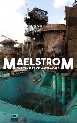 Maelstrom: The Odyssey of Waterworld