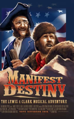 Manifest Destiny: The Lewis & Clark Musical Adventure