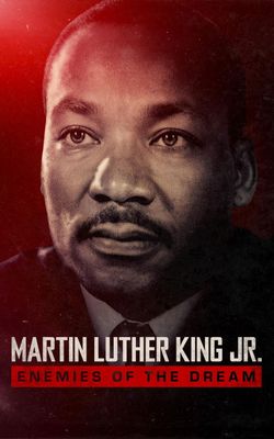 Martin Luthur King Jr: Enemies of the Dream