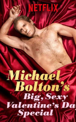 Michael Bolton's Big, Sexy Valentine's Day Special