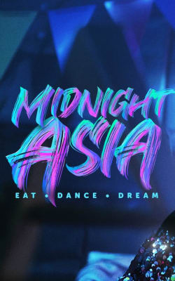 Midnight Asia: Eat Dance Dream - Season 1