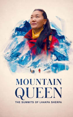 Mountain Queen: The Summits of Lhakpa Sherpa