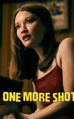 One More Shot One More Shot