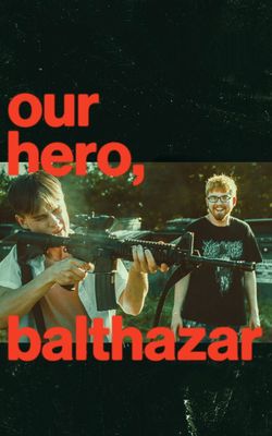 Our Hero, Balthazar-HD
