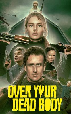 Over Your Dead Body