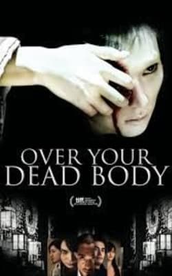 Over Your Dead Body