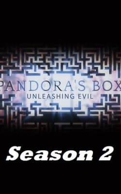 Pandoras Box Unleashing Evil - Season 02