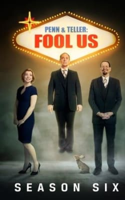Penn & Teller: Fool Us - Season 6