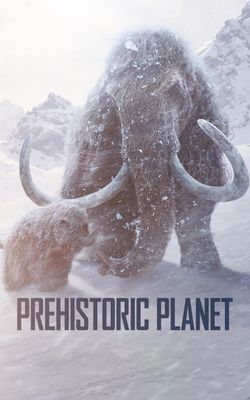 Prehistoric Planet - Season 1
