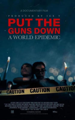 Put the Guns Down: A World Epidemic Put the Guns Down: A World Epidemic