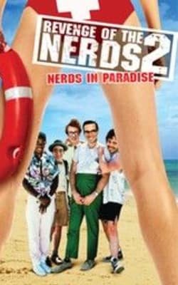 Revenge of the Nerds II: Nerds in Paradise