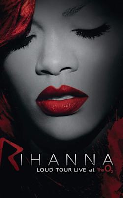 Rihanna: Loud Tour Live At The O2 Rihanna: Loud Tour Live At The O2-HD
