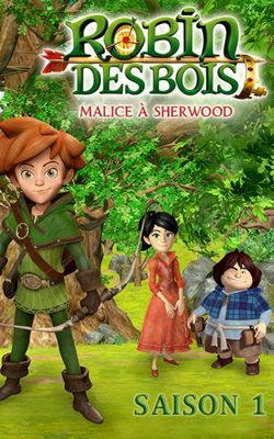 Robin des Bois : Malice à Sherwood - Season 1-HD
