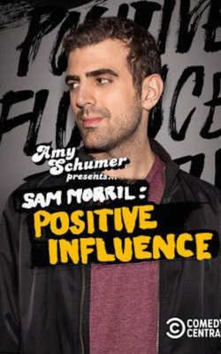 Sam Morril: Positive Influence