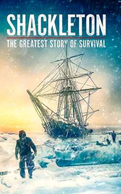 Shackleton: The Greatest Story of Survival