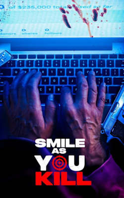 Smile as You Kill