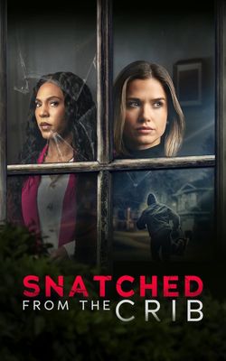 Snatched From The Crib