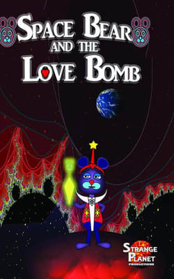 Space Bear and the Love Bomb