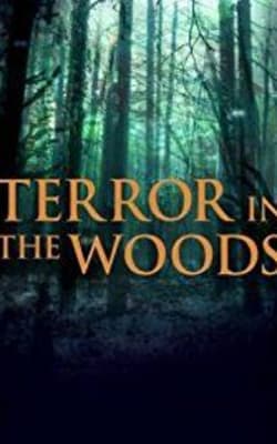 Terror in the Woods - Season 01