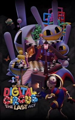 The Amazing Digital Circus: The Last Act-HD