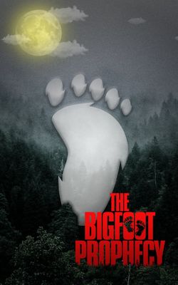 The Bigfoot Prophecy