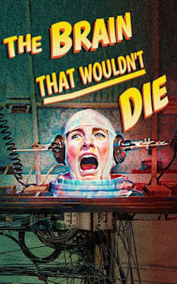 The Brain That Wouldn't Die