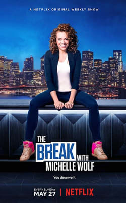 The Break with Michelle Wolf - Season 1