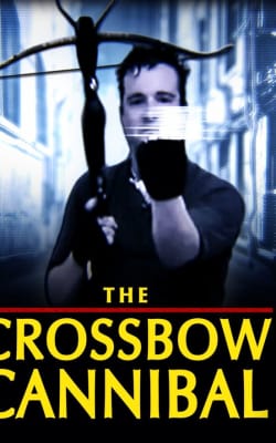 The Crossbow Cannibal