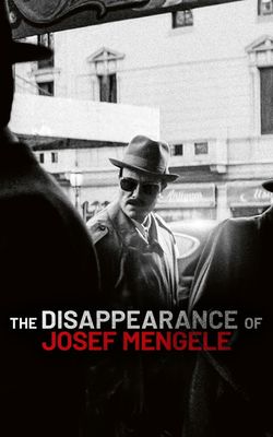 The Disappearance of Josef Mengele