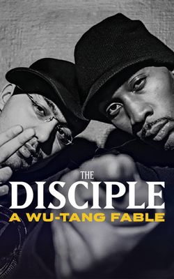 The Disciple: A Wu-Tang Fable