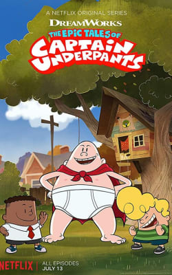 The Epic Tales of Captain Underpants - Season 1