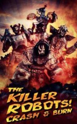 The Killer Robots! Crash and Burn